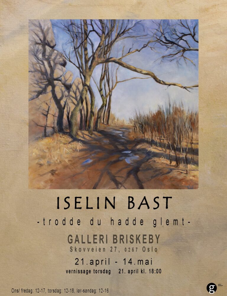 Iselin Bast på Galleri Briskeby 21.04-14.05 2022