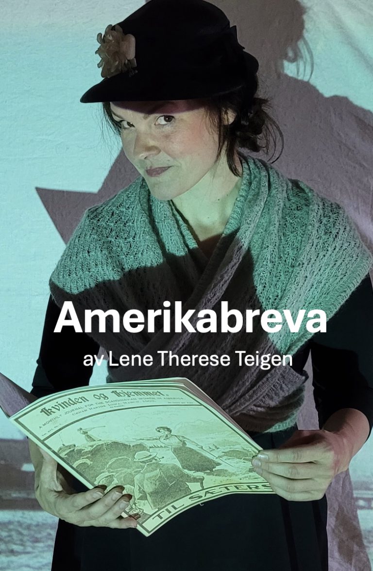 2025 AMERIKABREVA – tekst og regi av LENE THERESE TEIGEN har urpremiere på Teater Vestland i Førde 27.september
