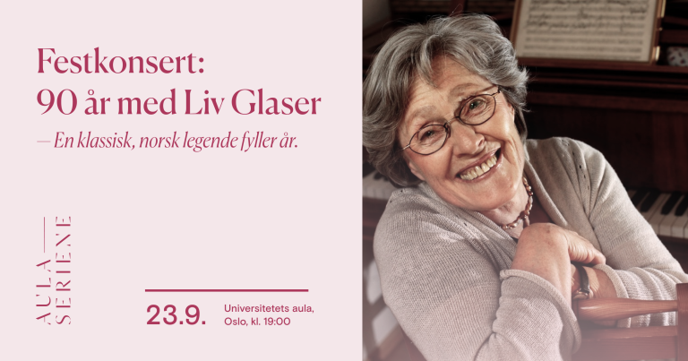 2025 LIV GLASER med FESTKONSERT i forbindelse med hennes 90års dag. Aulaen 23.09 kl 19.00