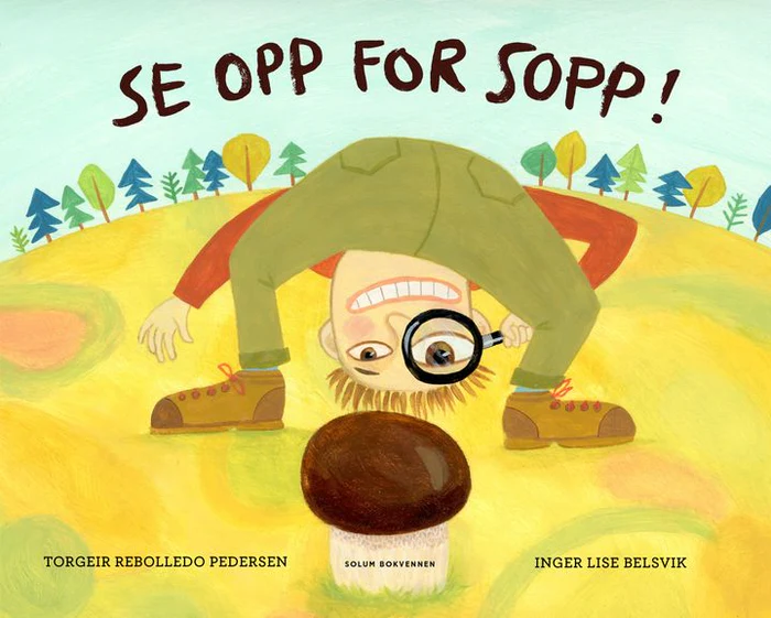 2025 TORGEIR REBOLLEDO PEDERSEN med ny barnebok: SE OPP FOR SOPP