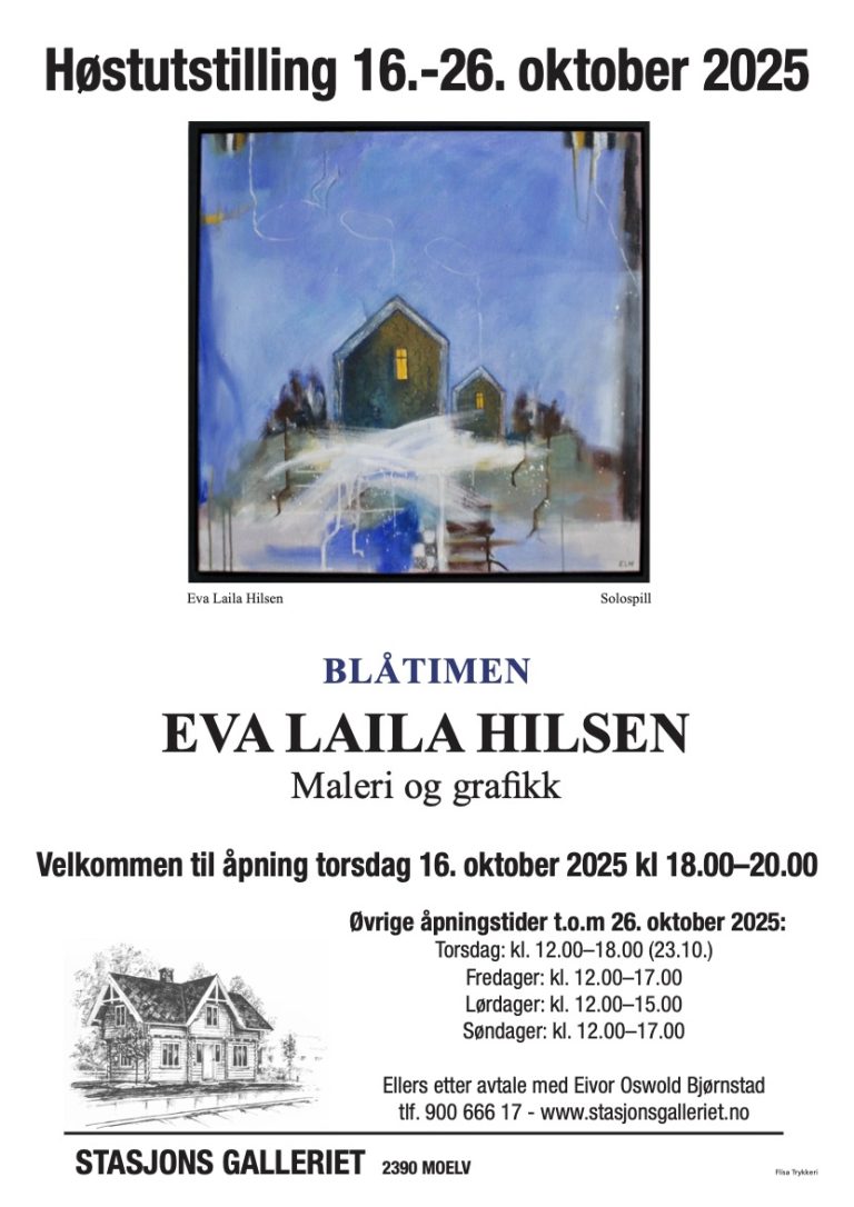 2025 EVA LAILA HILSEN med utstillingen BLÅTIMEN på Stasjons galleriet på Moelv fra 16. til 26. oktober