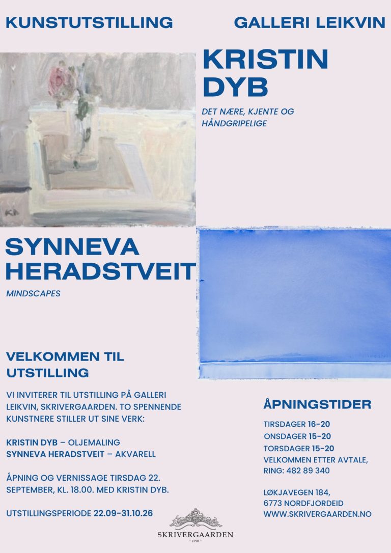 2026 KRISTIN DYB med utstillingen “Det nære, kjente og håndgripelige” på GALLERI LEIKVIN – Skrivergården, Nordfjordeid